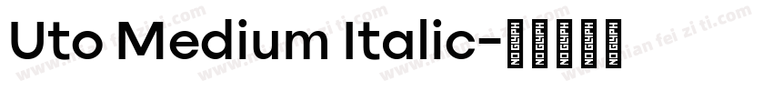 Uto Medium Italic字体转换